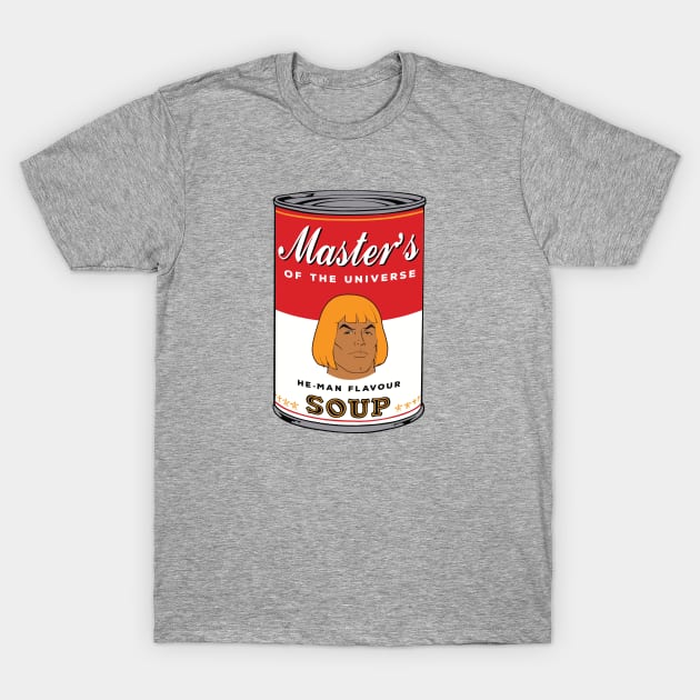 He Man Masters Of Universe Flavoured Soup T-Shirt by Rebus28